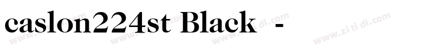 caslon224st Black字体字体转换